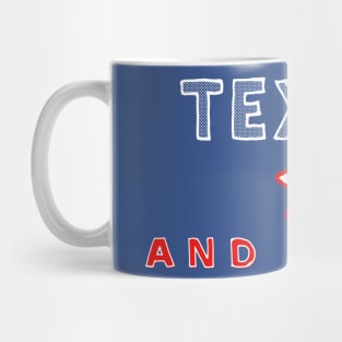 Texan And Proud  - Texas State Pride Design Mug